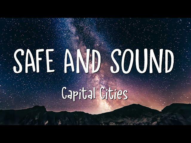 Capital Cities - Safe And Sound (Lyrics)