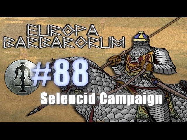 SELEUCID CAMPAIGN - EUROPA BARBARORUM - Rome: Total War #88