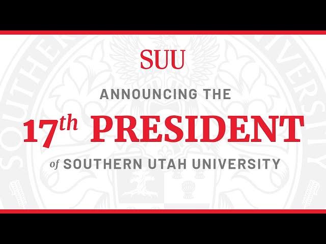 Southern Utah University 17th President Announcement