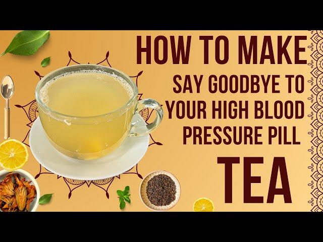 Say goodbye to your high blood pressure pill and medication drink 2 cups a day!