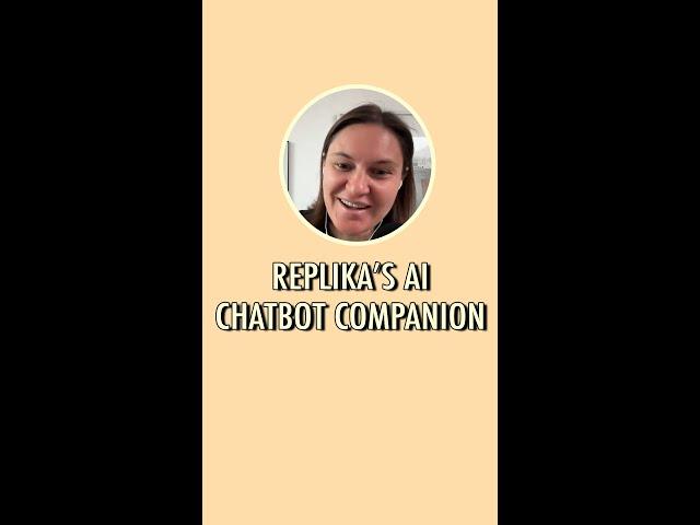 Replika’s AI chatbot companion