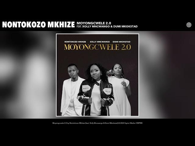 Nontokozo Mkhi - Moyongcwele 2.0 (Official Audio) (feat. Xolly Mncwango & Dumi Mkokstad)