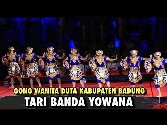 GONG WANITA DUTA KABUPATEN BADUNG " TARI BANDA YOWANA" PESTA KESENIAN BALI XLVI TAHUN 2024