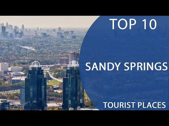 Top 10 Best Tourist Places to Visit in Sandy Springs, Georgia | USA - English