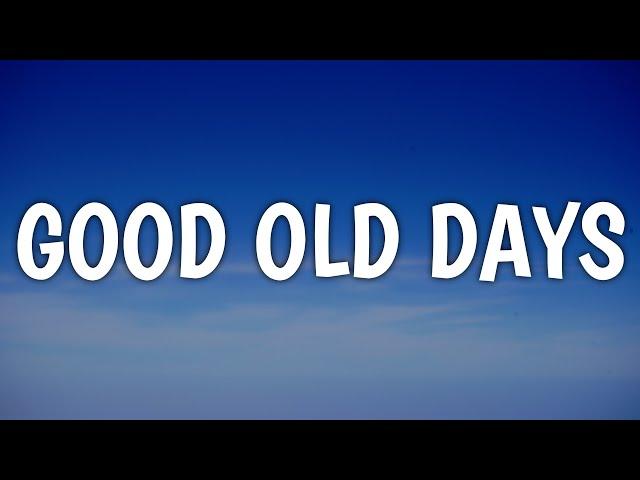 Macklemore - Good Old Days (Lyrics) feat. Kesha