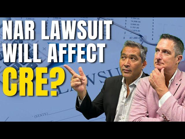 CRE Brokers: How Will NAR Lawsuit Affect You