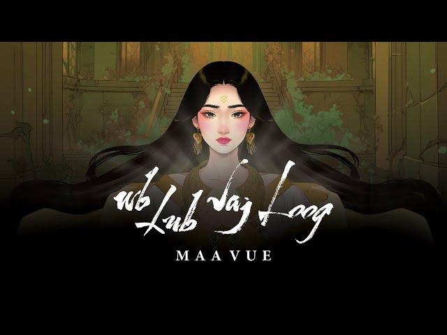 Maa Vue - Wb Lub Vaj Loog (Official Lyric Video)