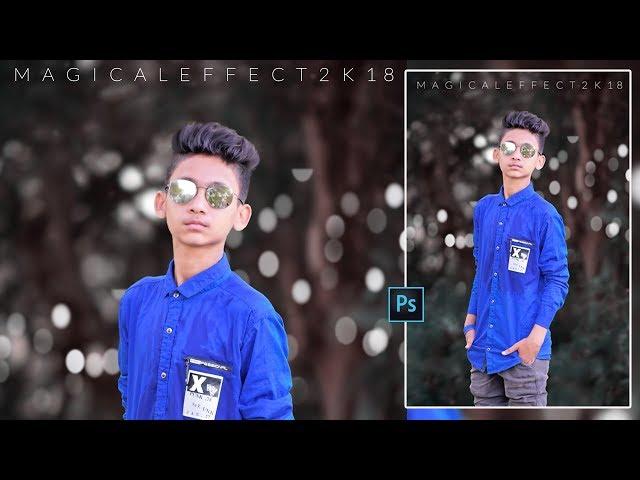 Magical Effect 2k18 Photoshop Editing Tutorial | Tapash editz