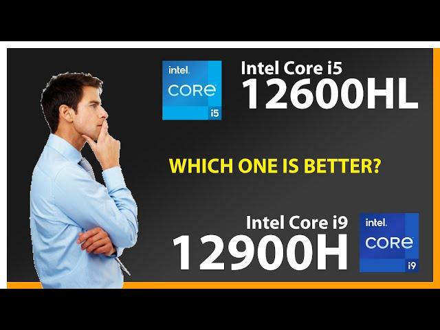 INTEL Core i5 12600HL vs INTEL Core i9 12900H Technical Comparison