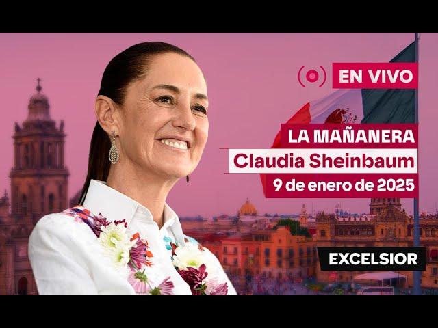 Mañanera de Claudia Sheinbaum, 9 de enero de 2025 | EN VIVO