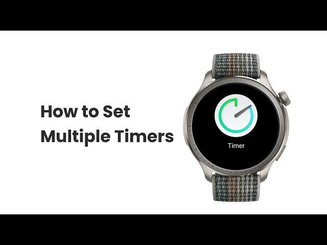 How to Set Multiple Timers on Your Watch