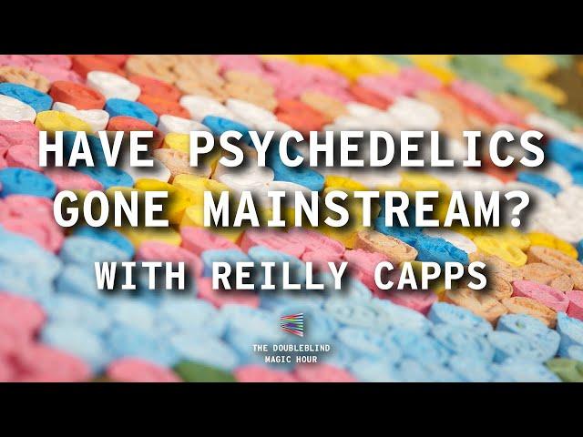 Politics of Psychedelics, The Underground, Revelations from Ayahuasca: Hot Goss with Reilly Capps