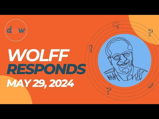 Wolff Responds: Its Time To Come To Terms With The New Economic Order (May 29, 2024)