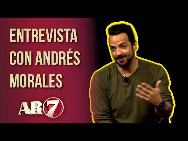 AR7 | ENTREVISTA ANDRES MORALES