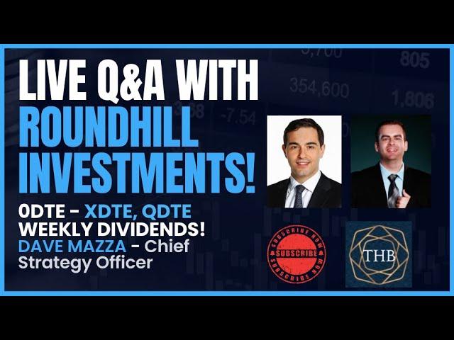 Live Q&A with Dave Mazza of Roundhill Investments - Weekly Dividends!