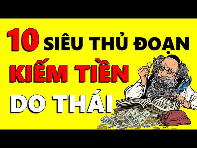 10 'Siêu Thủ Đoạn' Kiếm Tiền Thông Minh của Người Do Thái phải nghe 1 lần trong đời!