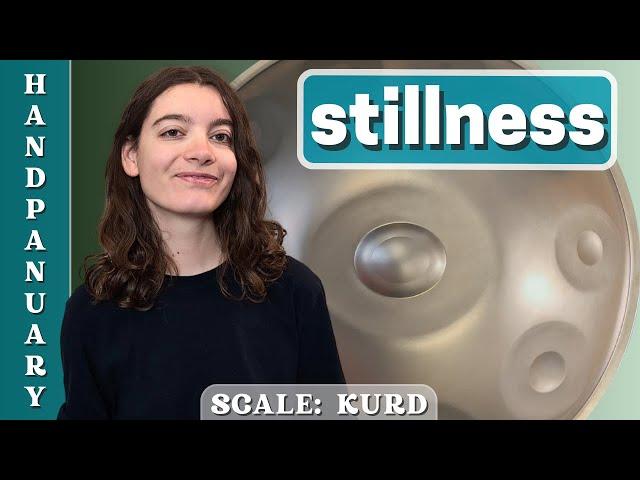 Stillness | meditative handpan tutorial | handpanuary 3