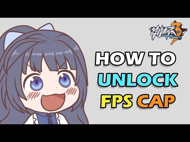 HOW TO UNLOCK FPS CAP IN HONKAI IMPACT 3RD (NO 3RD PARTY APPLICATION)