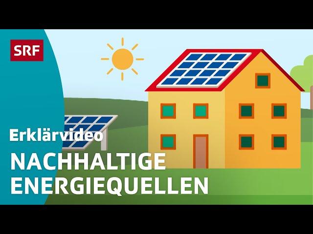 Erneuerbare Energien – einfach erklärt | Kindervideos | SRF Kids