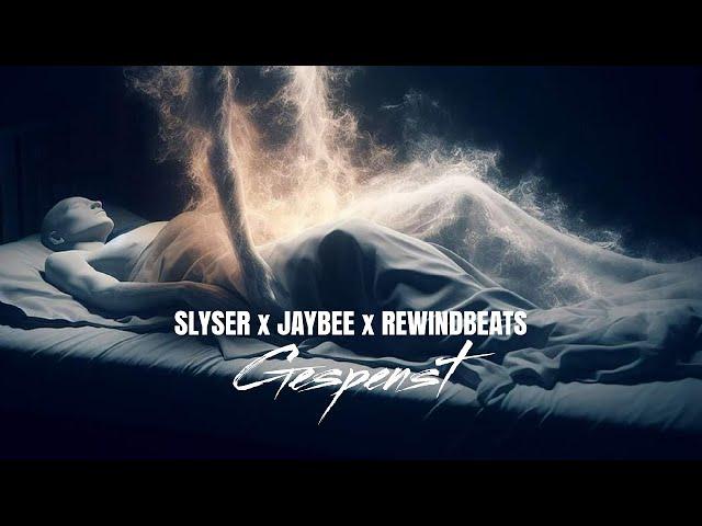 SLYSER x JAYBEE - GESPENST (PROD. BY REWIND)