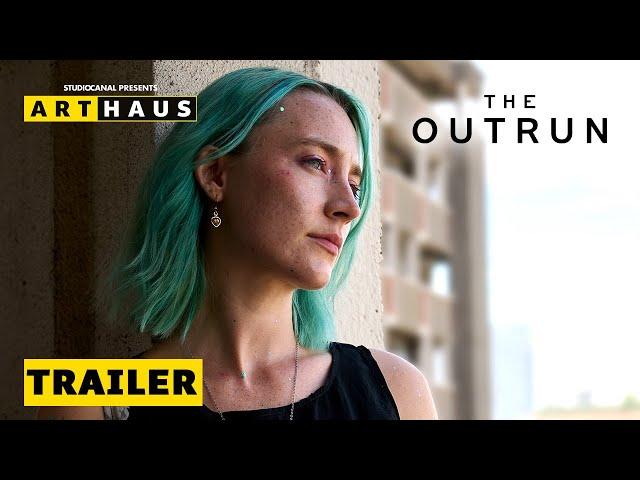 THE OUTRUN | Trailer Deutsch | Jetzt im Kino!