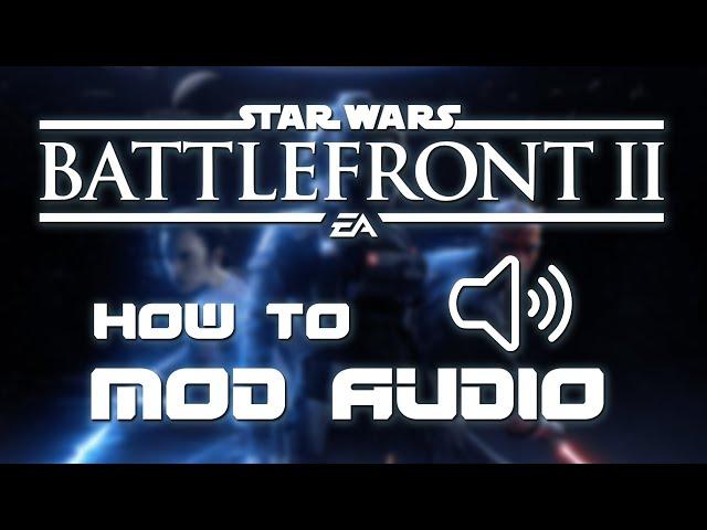 How to Mod Audio | (Battlefront 2 Modding Tutorial)