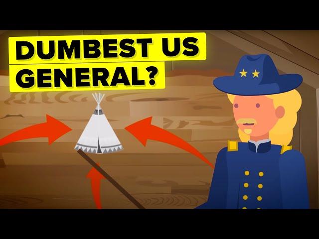 Dumbest US General in History? Custer’s Last Stand