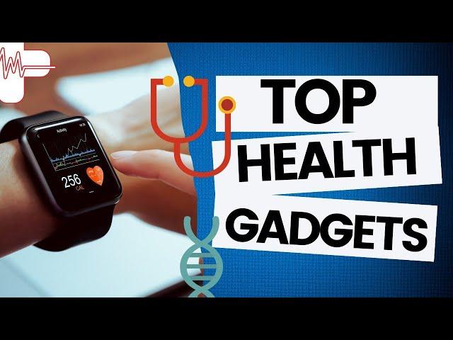 Top 10 Health Gadgets Every Household Needs