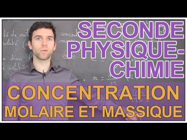 Concentration molaire et massique - Physique-Chimie - Seconde - Les Bons Profs