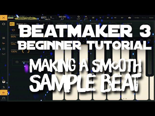 Making a smooth sample beat (BeatMaker 3, beginner tutorial, iPad Air 2)