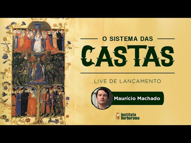 O Sistema das Castas / Maurício Machado / Live de Lançamento