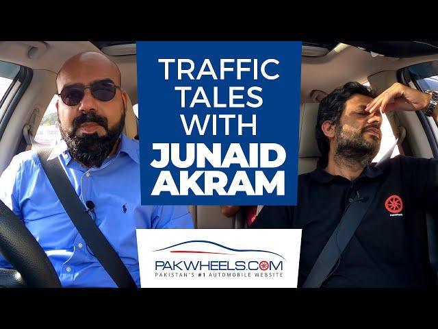 Traffic Tales By Junaid Akram | Ganjiswag | PakWheels