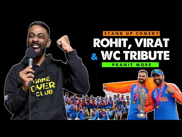 Rohit, Virat & WC Tribute | Pranit More | Stand Up Comedy