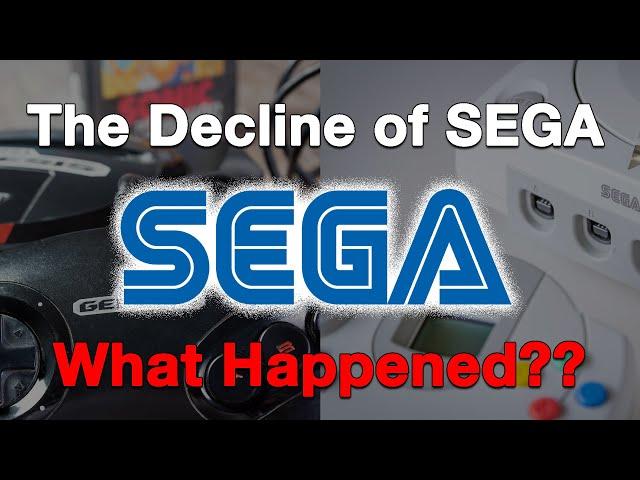 The Decline of Sega...What Happened?