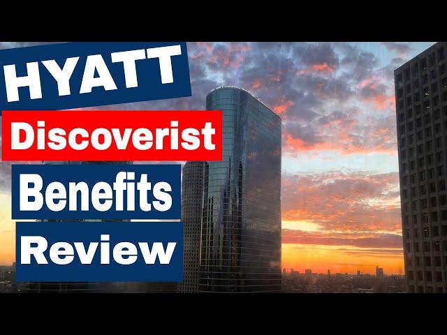 What are the Hyatt Discoverist Benefits? (Worth it?)