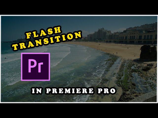 Cinematic flash transition in premiere pro