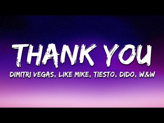 Dimitri Vegas & Like Mike & Tiësto & Dido & W&W - Thank You (Not So Bad) [Extended Mix] Lyrics