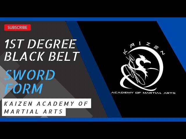 1st DEGREE SWORD FORM / Kaizen Academy of Martial Arts