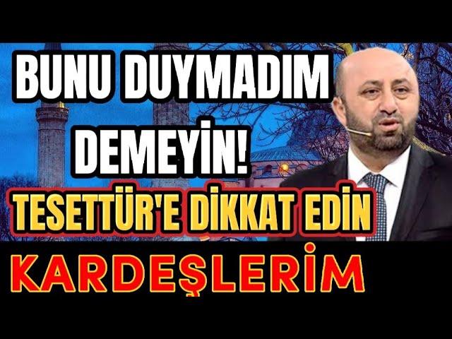 Bunu duymadım demeyin! Tesettür'e dikkat edin.. #ömerdöngeloğlu