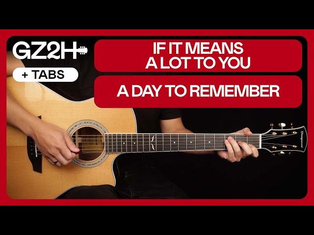 If It Means A Lot To You Guitar Tutorial A Day To Remember |Chords + Standard Tuning + Lead|