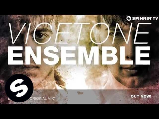 Vicetone - Ensemble (Original Mix)