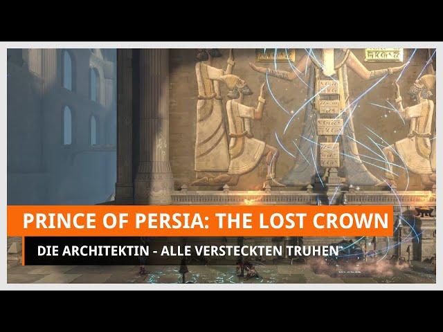 Prince of Persia - The Lost Crown: Die Achitektin - alle versteckten Truhen