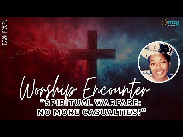 NTCG West Croydon | 7th July 2024 | Dawn Bowen | Spiritual Warfare: No More Casualties!