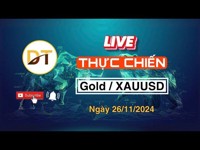  DT Trading | Live Thực Chiến Vàng | Chart Gold XAUUSD | 26/11/2024 #live #gold #trading