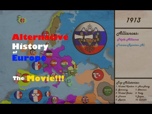 Alternative history of Europe - The MOVIE