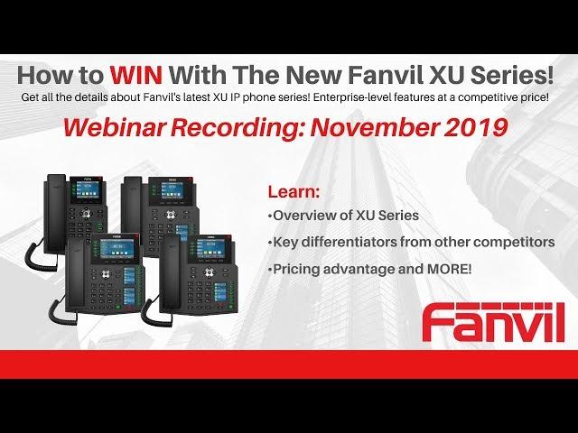 Fanvil XU Series IP Phone Webinar