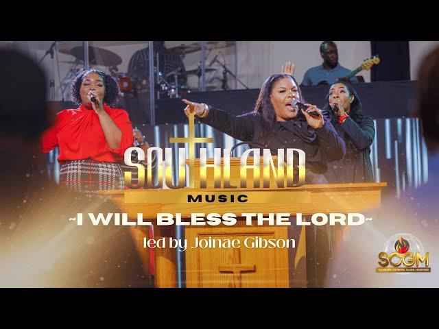 Pastor Joinae Gibson & S.C.G.M: I Will Bless The Lord..