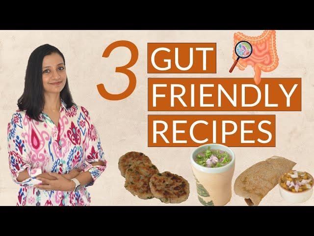 3 INDIAN RECIPES TO HEAL YOUR GUT | Gut-friendly recipes