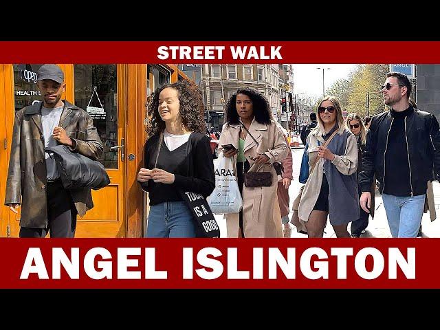 Angel Islington Walking Tour [ 4K ] Street Walk - Highbury Corner, Upper Street, Chapel Market