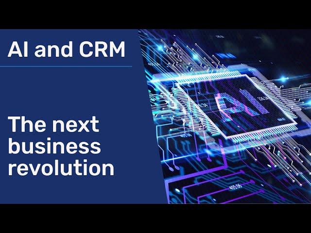 AI and CRM - The Next Business Revolution